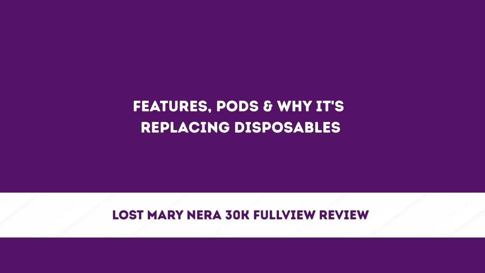 Lost Mary 30K KIt: Fullview Screen, Pods & Big Puff Performance