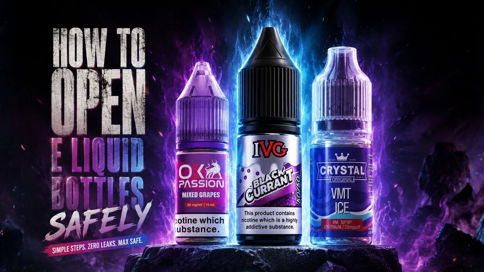 How to Open E Liquid Bottles Safely Without Any Mess