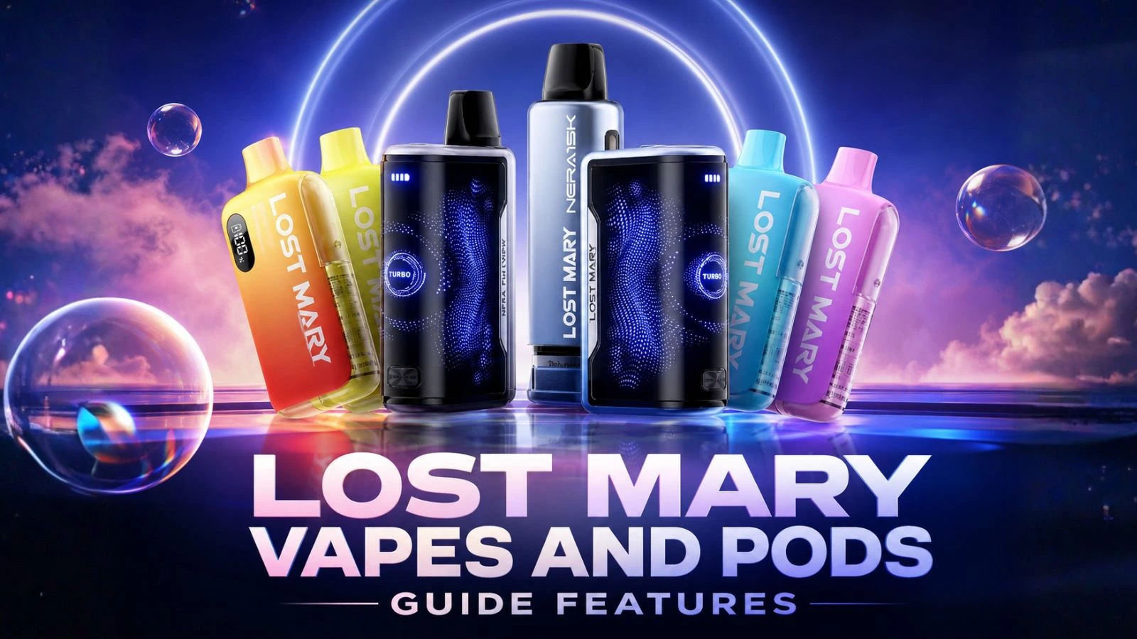 Lost Mary Vapes and Pods Guide Features Types and Info 2026