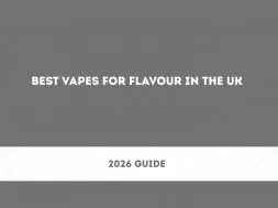 Best Vapes for Flavour in the UK (2026 Guide)