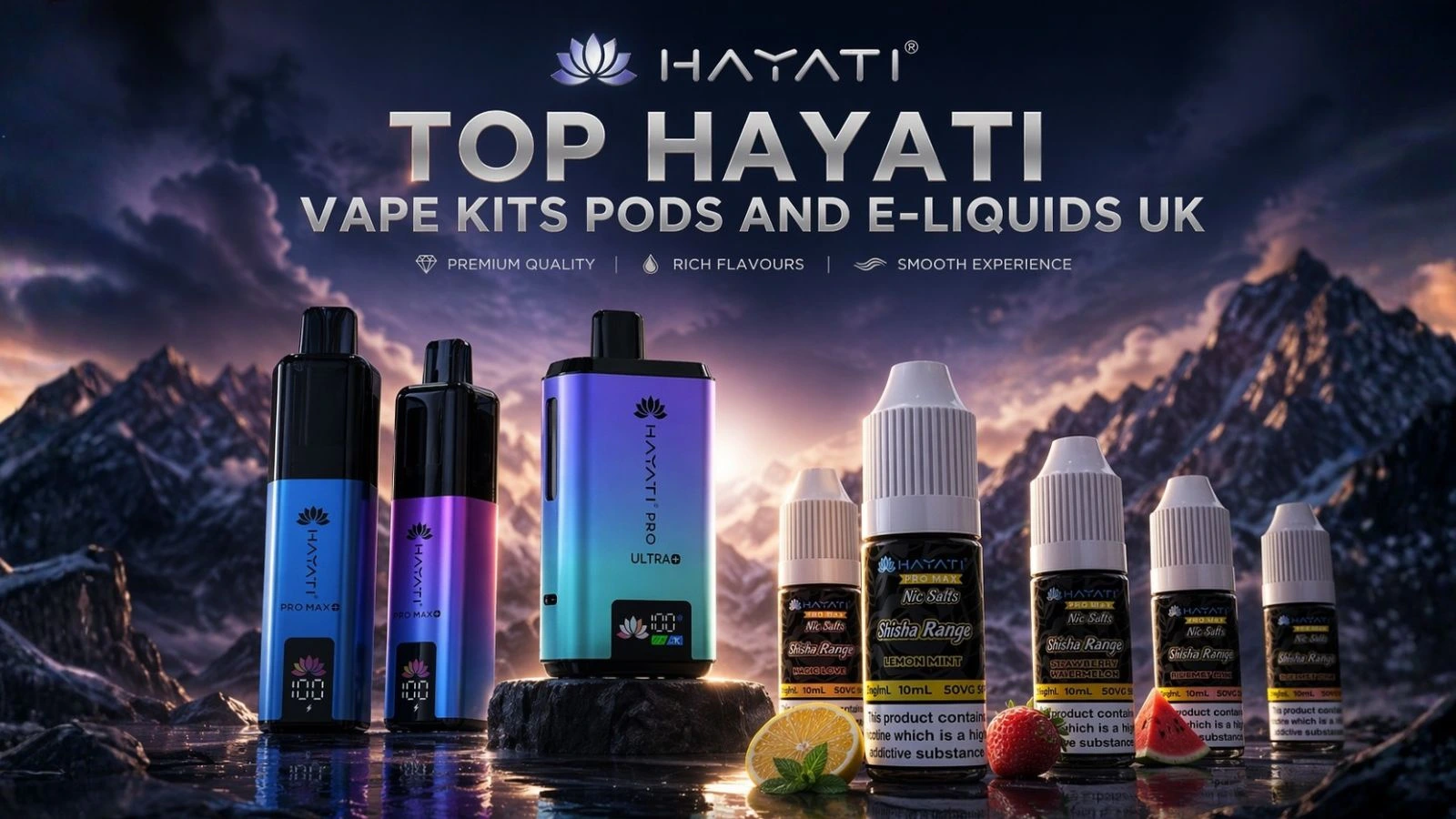 Top Hayati Vape Kits Pods and E-liquids UK Guide 2026